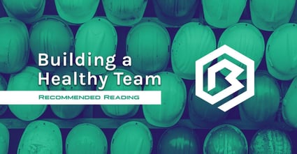 Building a Healthy Team – Recommended Reading
