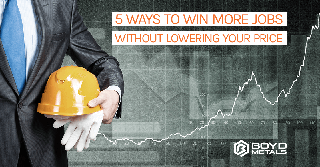 5 Ways to Win More Jobs without Lowering Your Price