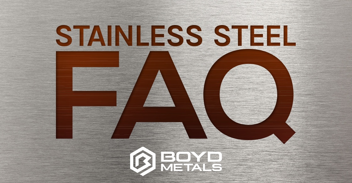 5 Frequently Asked Questions about Stainless Steel