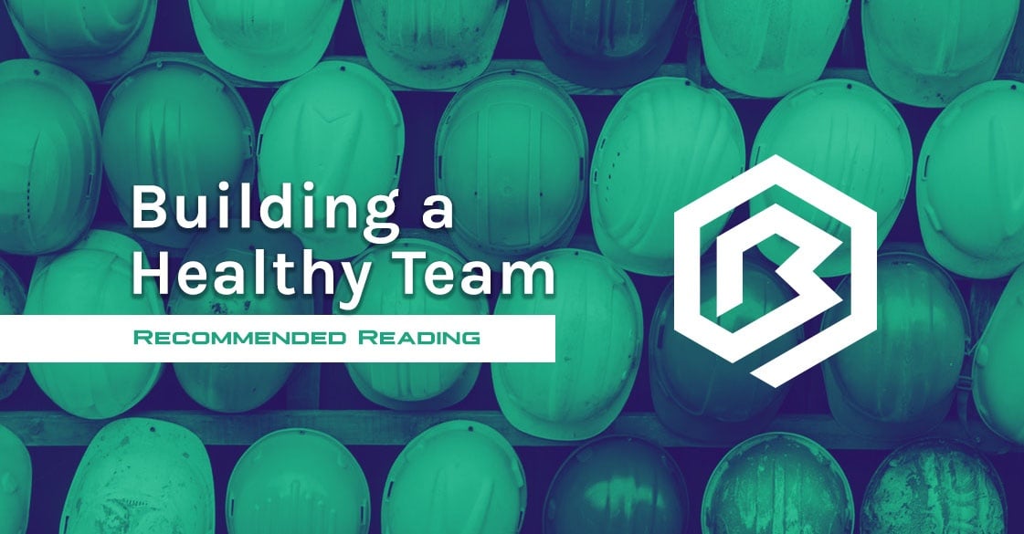 Building a Healthy Team - Recommended Reading