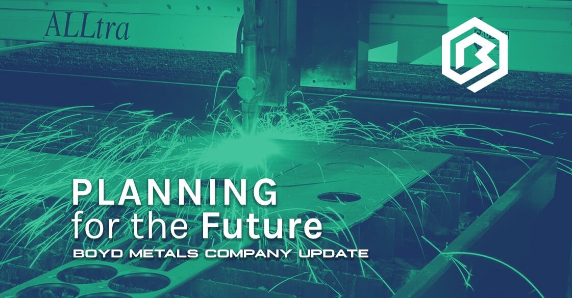 Planning for the Future - Boyd Metals Company Update