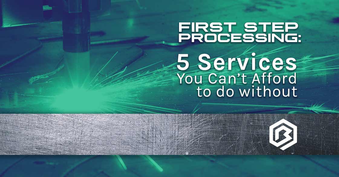 First-Step Processing: 5 Services You Can't Afford to do Without
