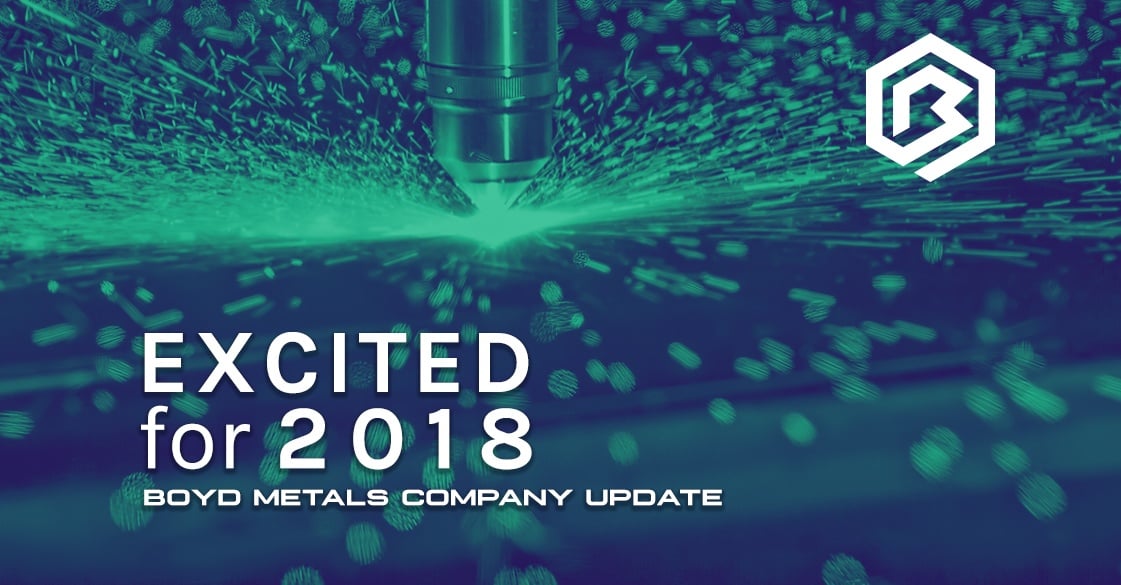 Excited for 2018 - Boyd Metals Company Update