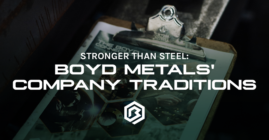 Stronger Than Steel: Boyd Metals' Company Traditions